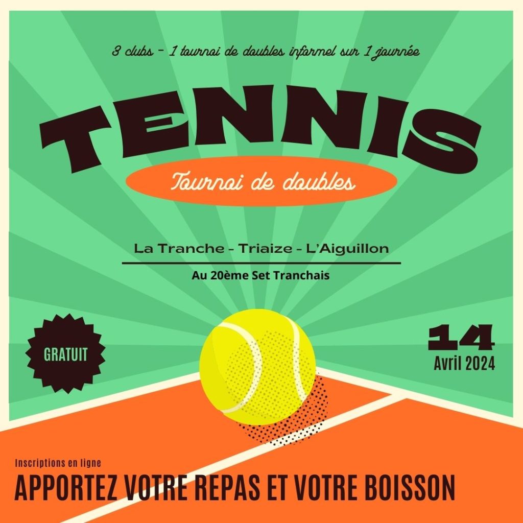 Tournoi de doubles informel organisé par les clubs de tennis de La Tranche sur Mer, Triaize et l'Aiguillon-sur-Mer le dimanche 14 Avril 2024